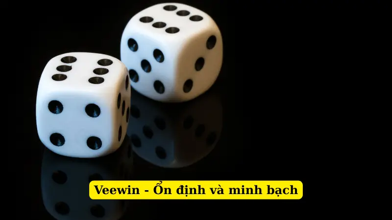 Veewin - Ổn định và minh bạch